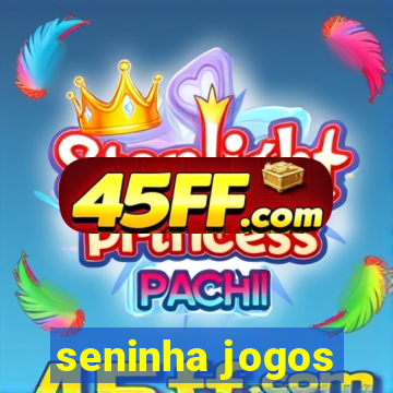 seninha jogos